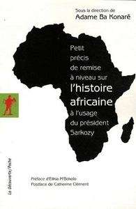 Petit précis de remise à niveau sur l'histoire africaine à l'usage du président Sarkozy