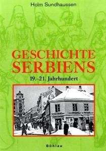 Geschichte Serbiens, 19-21 Jahrhundert