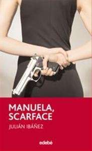 Manuela, Scarface