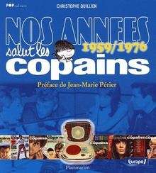 Nos annees salut les copains, 1959-1976