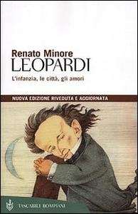 Leopardi. L'infanzia, le città, gli amori