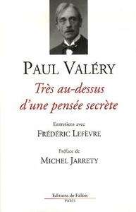 Très au-dessus d'une pensée secrète