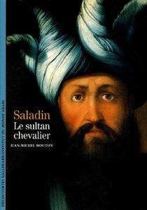 Saladin, le sultan chevalier