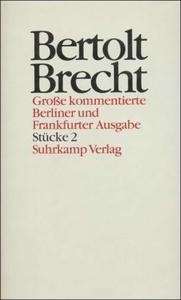 Werke, Grosse kommentierte Berliner und Frankfurter Ausgabe, Bd. 2, Stücke