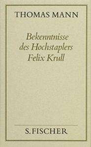 Bekenntnisse des Hochstaplers Felix Krull