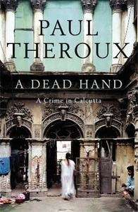 A Dead Hand : A Crime in Calcutta