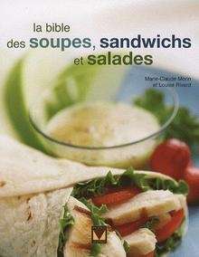 La bible des soupes, sandwiches et salades