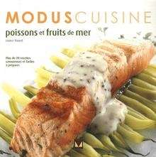 Modus cuisine. Poissons et fruits de mer