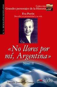 Eva Perón:  No llores por mí, Argentina . Nivel 2