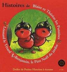 Histoires de Blaise et Thérèse les Punaises. Léonard le Têtard Benjamin, le Père Noël du jardin + CD