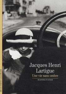 Jacques Henri Lartigue, une vie sans ombre