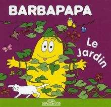 Barbapapa. Le jardin