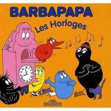 Barbapapa. Les Horloges