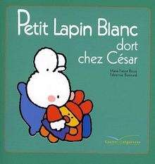 Petit Lapin Blanc dort chez César