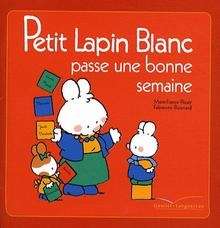 Petit Lapin Blanc passe une bonne semaine