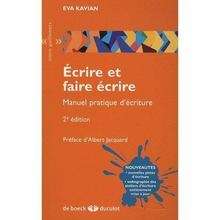 Ecrire et faire écrire : Manuel pratique d'écriture