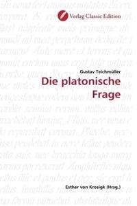 Die platonische Frage