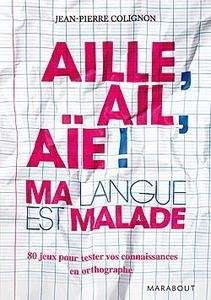 Aille, ail, aïe! ma langue est malade