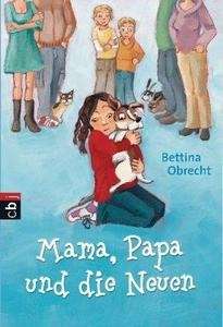 Mama, Papa und die Neuen