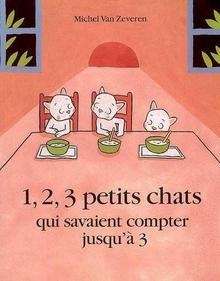 1, 2, 3 petits chats qui savaient compter jusqu'à 3