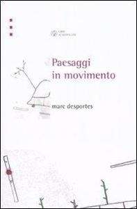 Paesaggi in movimento. Trasporti e percezione dello spazio tra XVIII e XX secolo