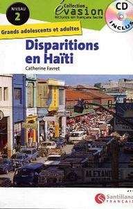 Disparitions en Haïti + CD (Niveau 2 / A2-1)