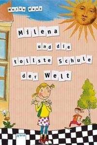 Milena und die tollste Schule der Welt