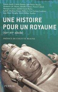Une histoire pour un royaume (XIIe-XVe siècle)