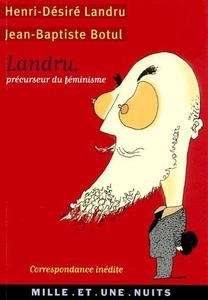 Landru, précurseur du féminisme