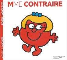 Mme Contraire