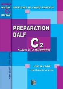 Préparation DALF C2. Oral. Livre du professeur + CD