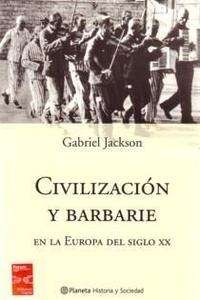 Civilización y barbarie en la Europa del XX