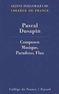 Composer: musique, paradoxe, flux