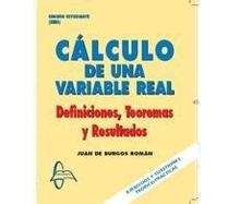Cálculo de una variable real. Definiciones, teoremas y resultados