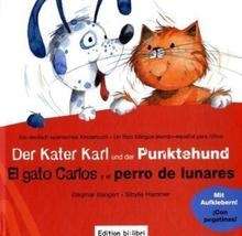 Der Kater Karl und der Punktehund / El gato Carlos y el perro de lunares + Cd