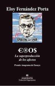 Eros. La superproducción de los afectos