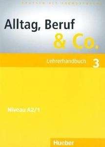 Alltag, Beruf x{0026} Co. 3. Lehrerhandbuch