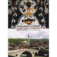 DVD : Musulmans d'Europe. Chrétiens d'Orient