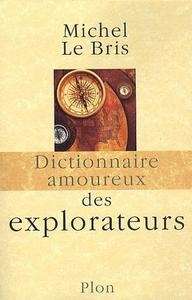 Dictionnaire amoureux des explorateurs