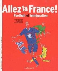 Allez la France! (Football et immigration)