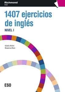 1407 ejercicios de inglés. Nivel I (ESO)