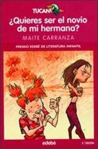 ¿Quieres ser el novio de mi hermana?