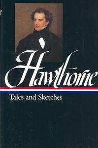 Hawthorne: Tales and Sketches