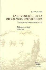 La invención de la diferencia ontológica. Heidegger después de Ser y Tiempo