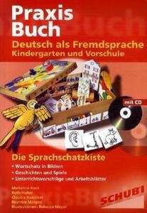 Praxisbuch Deutsch als Fremdsprache Kindergarten und Vorschule
