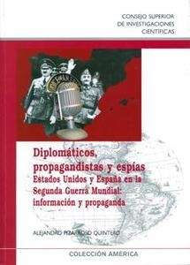 Diplomáticos, propagandistas y espías