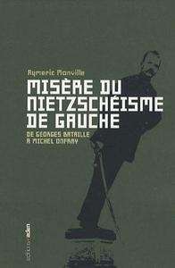 Misère du Nietzschéisme de Gauche