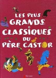 Les plus grands classiques du père castor