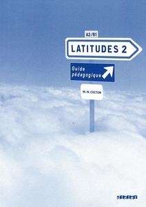 Latitudes 2 Guide Pédagogique