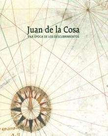 Juan de la Cosa y la época de los descubrimientos